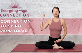 Everyday Yoga Connection: Connection to Spirit
