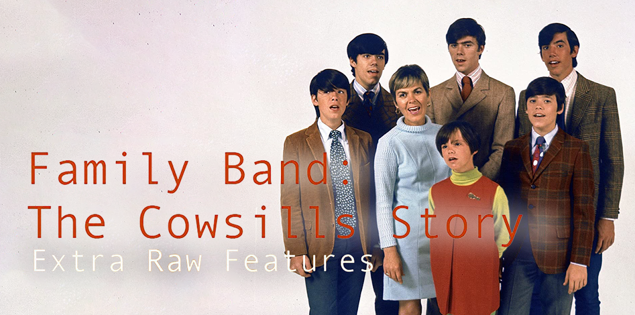 Family Band: The Cowsills Story - Extra Raw Features (2011)