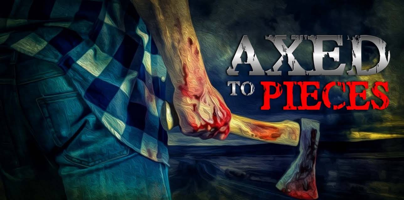 Axed to Pieces (2020)