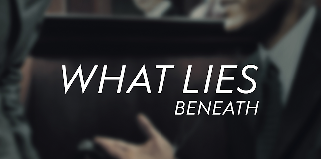 What Lies Beneath