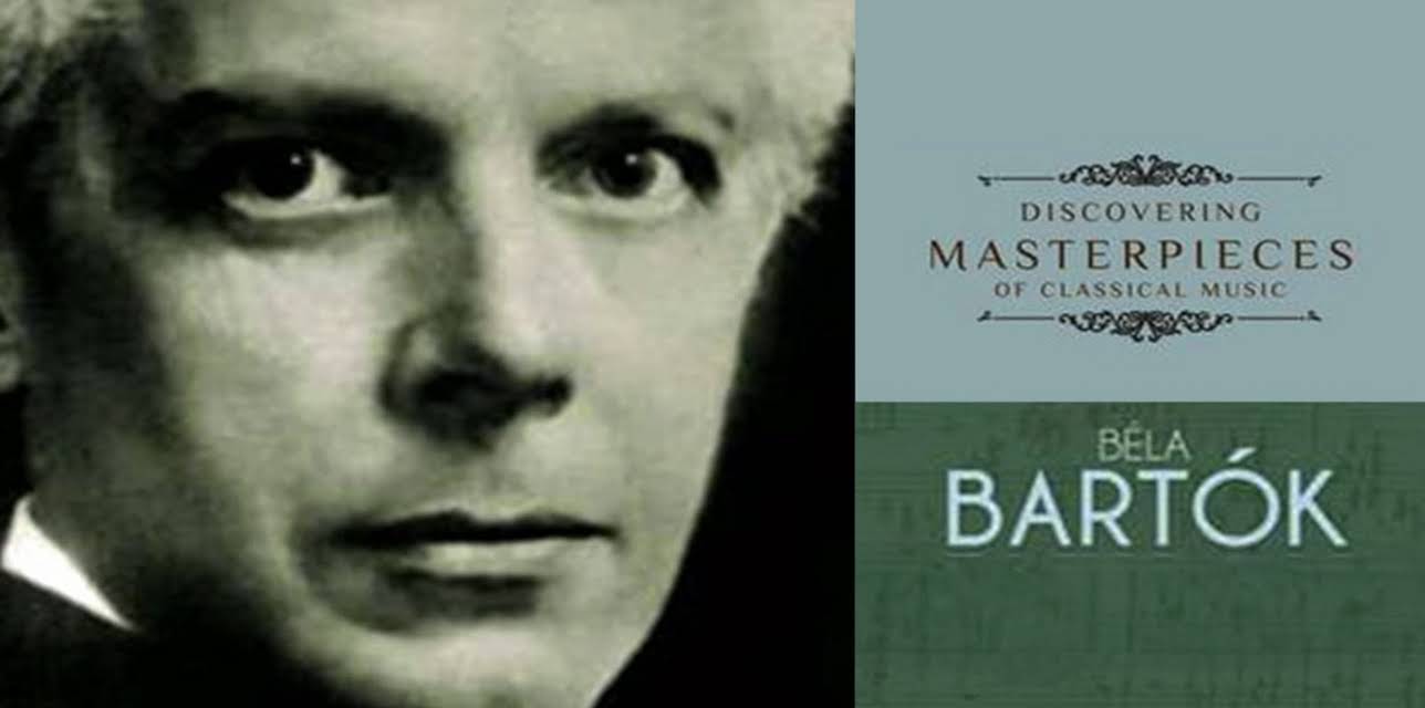 Discovering Masterpieces Of Classical Music - Béla Bartók (2017)