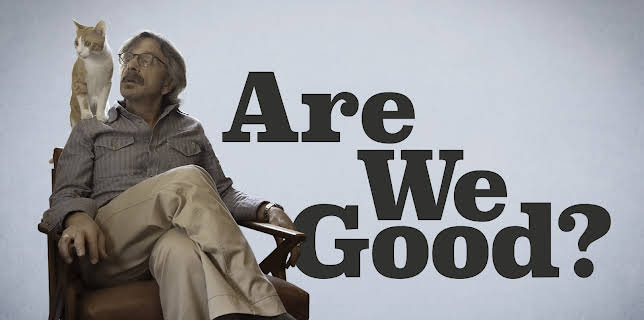 Are We Good? (2025)