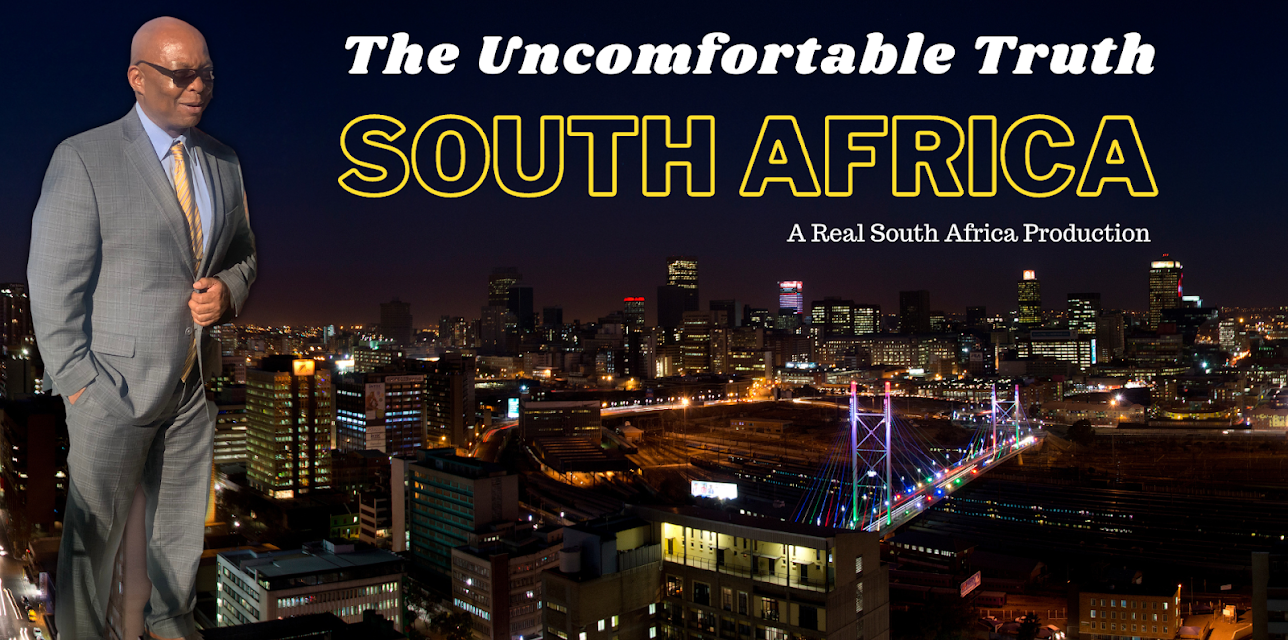 Uncomfortable Truth: The Real South Africa
