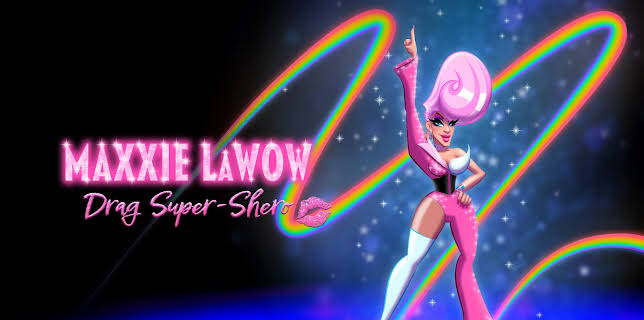 Maxxie LaWow: Drag Super-shero (2024)