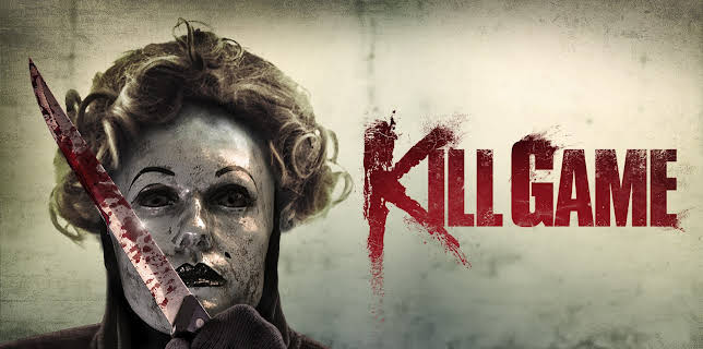 Kill Game (2018)