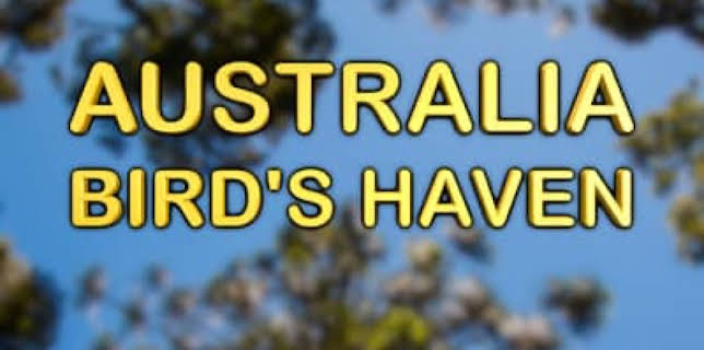 Australia: Bird's Haven (2014)