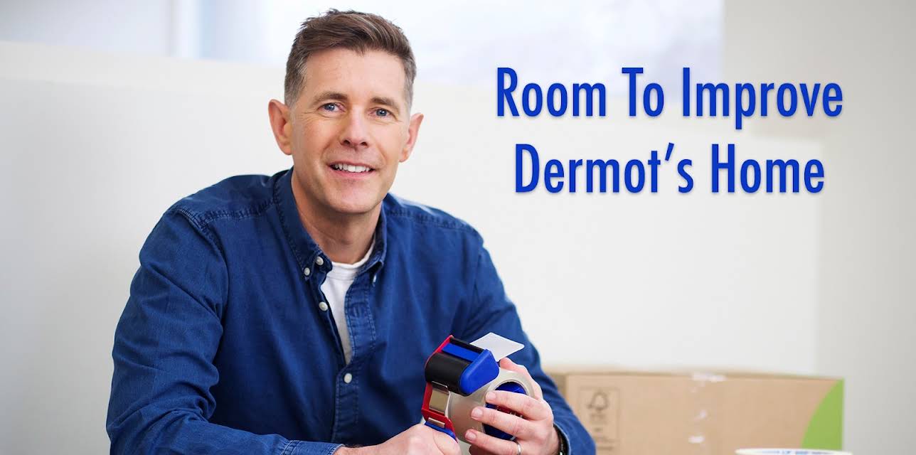 Room To Improve - Dermot's Home