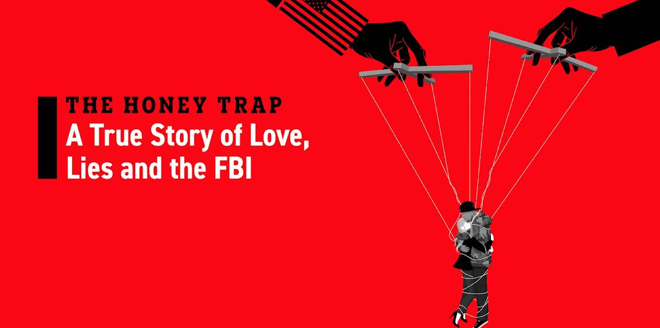 The Honey Trap: A True Story of Love, Lies and the FBI (2024)
