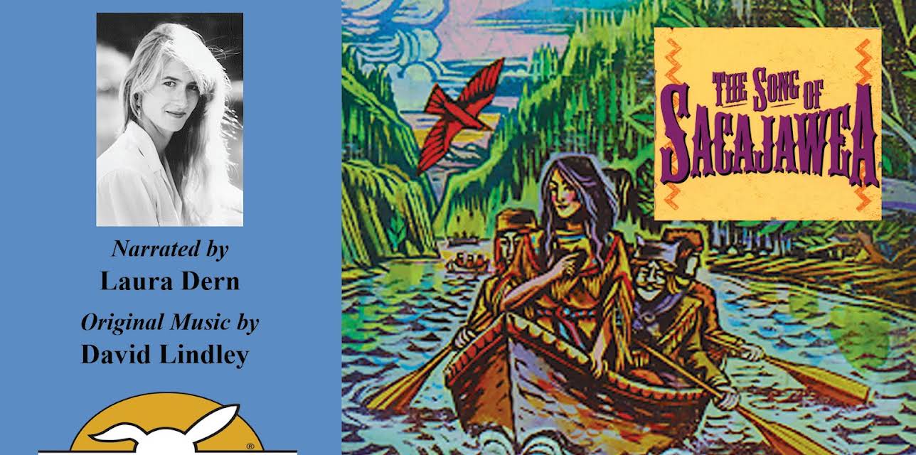The Song of Sacajawea, Told by Laura Dern with Music by David Lindley