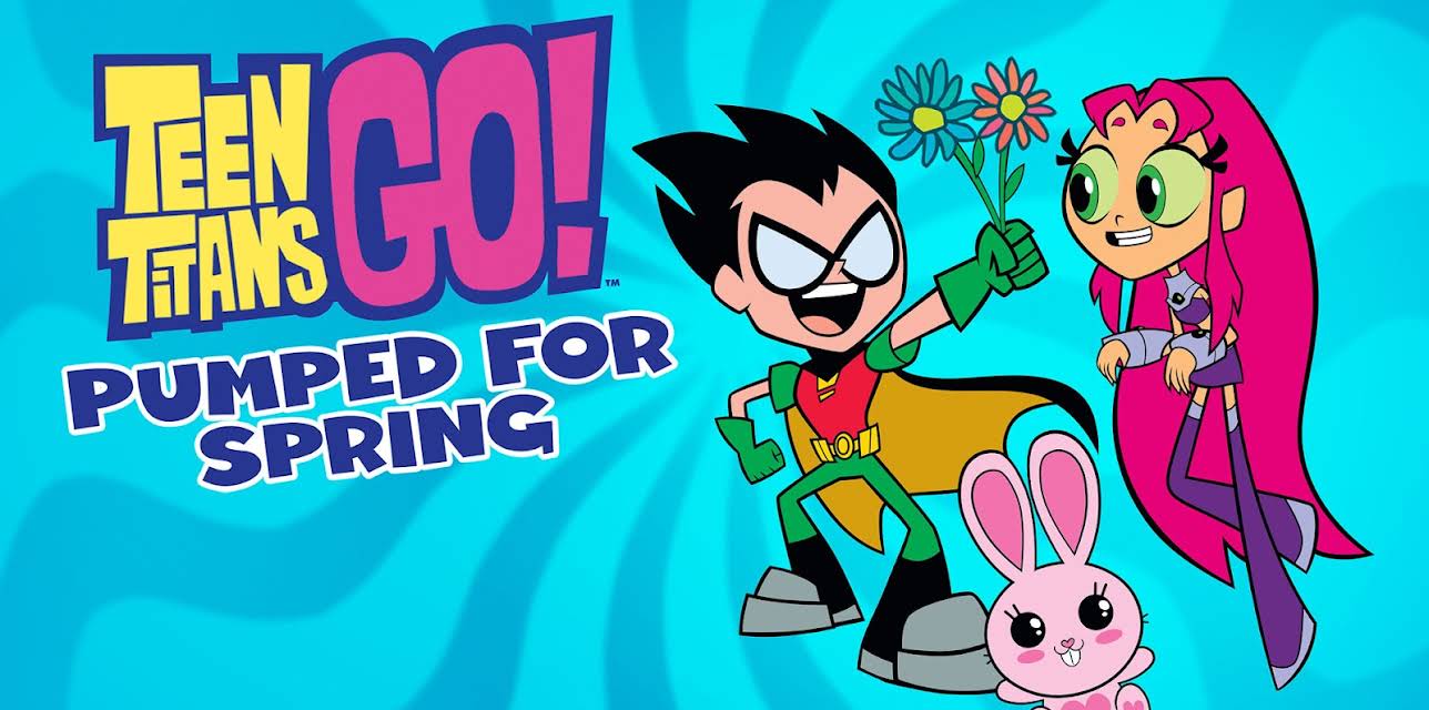 Teen Titans Go! Pumped for Spring