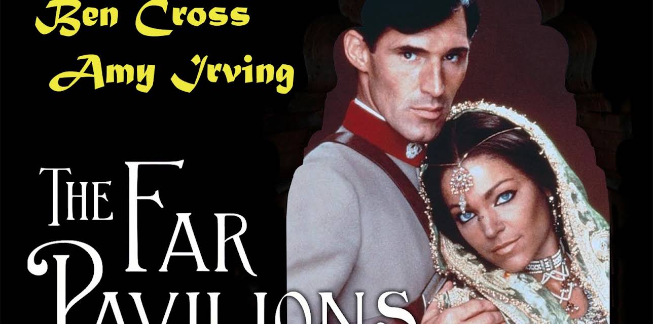 The Far Pavilions (1984)