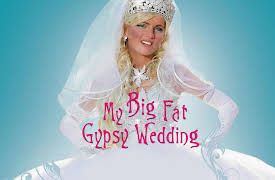 My Big Fat Gypsy Wedding: Season 1: Born to Be Wed