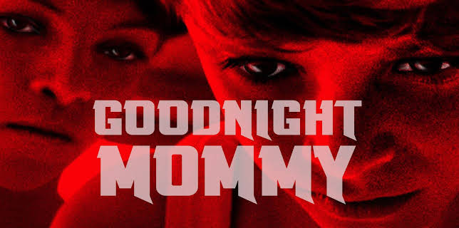 Goodnight Mommy (2015)