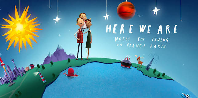Here We Are: Notes for Living on Planet Earth (2020)
