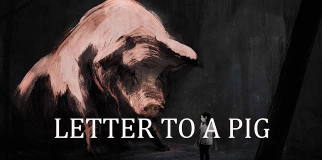 Letter to a Pig (2022)