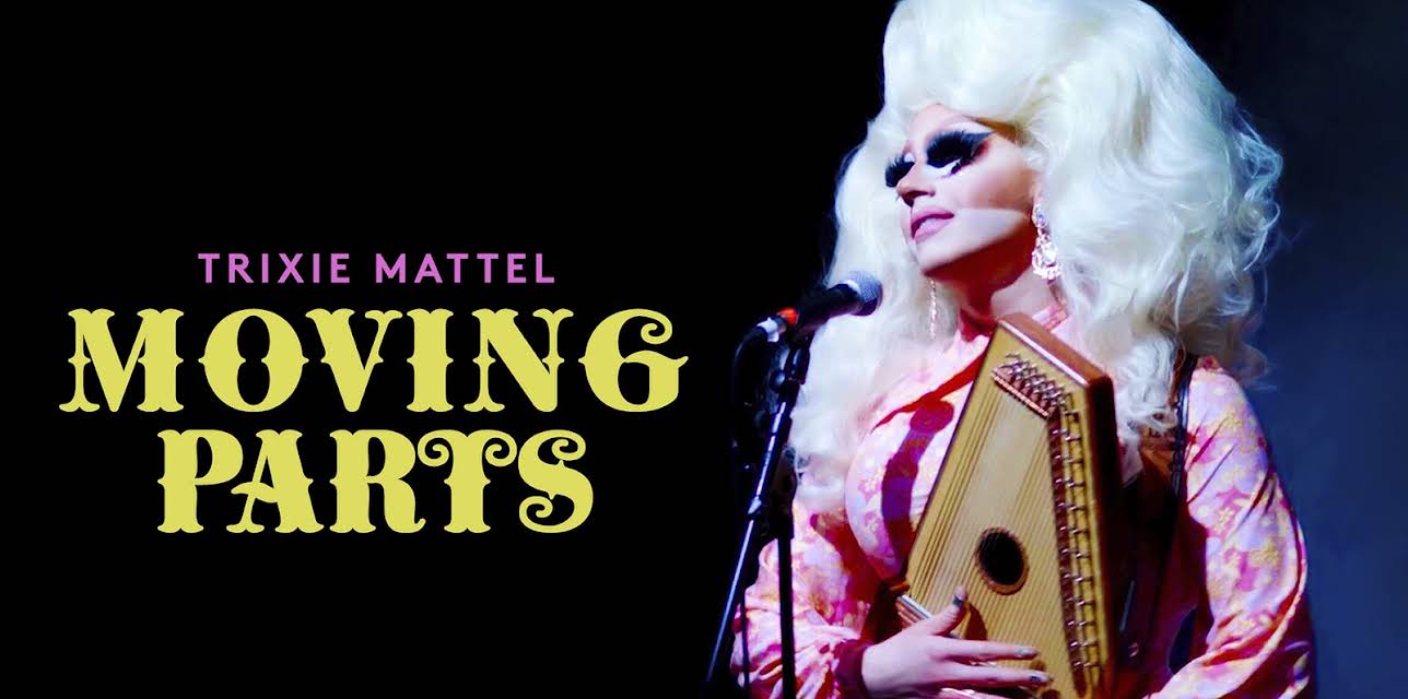 Trixie Mattel: Moving Parts (2019)