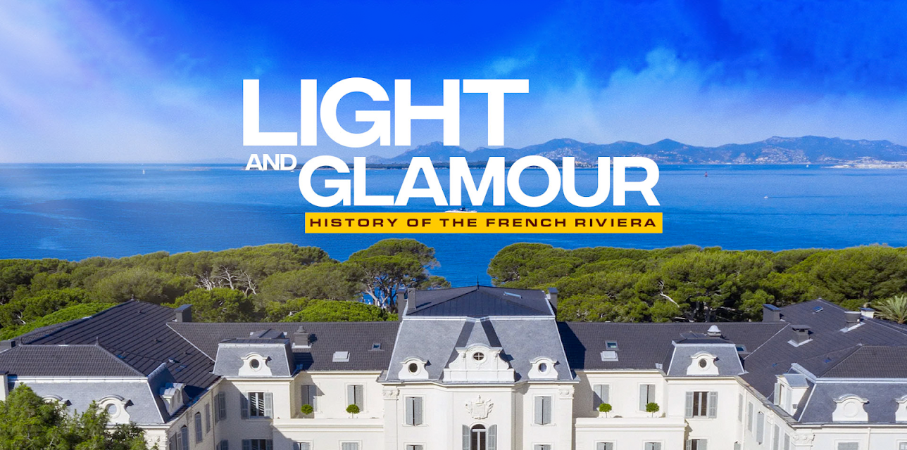 Light and Glamour - History of the French Riviera (2021)