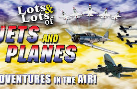 Lots & Lots Of: Lots & Lots | Jets and Planes - Adventures In The Air