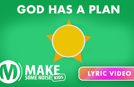 Make Some Noise Kids: Lyrics Video | 03 | God Has A Plan