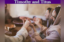 Jesus and the Early Church: Timothy and Titus