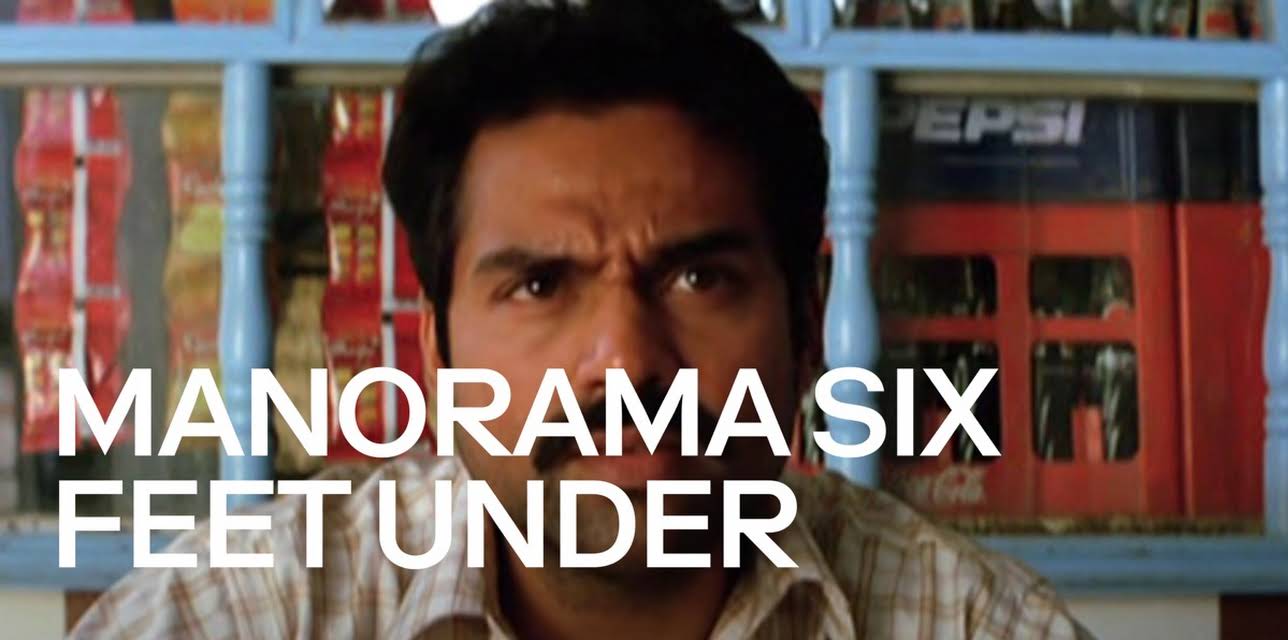 Manorama Six Feet Under (2007)