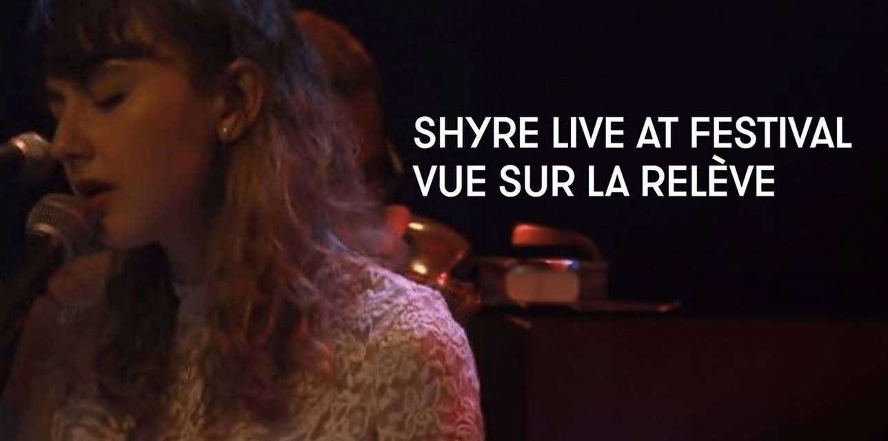 SHYRE live at Festival Vue sur la Relève (2017)