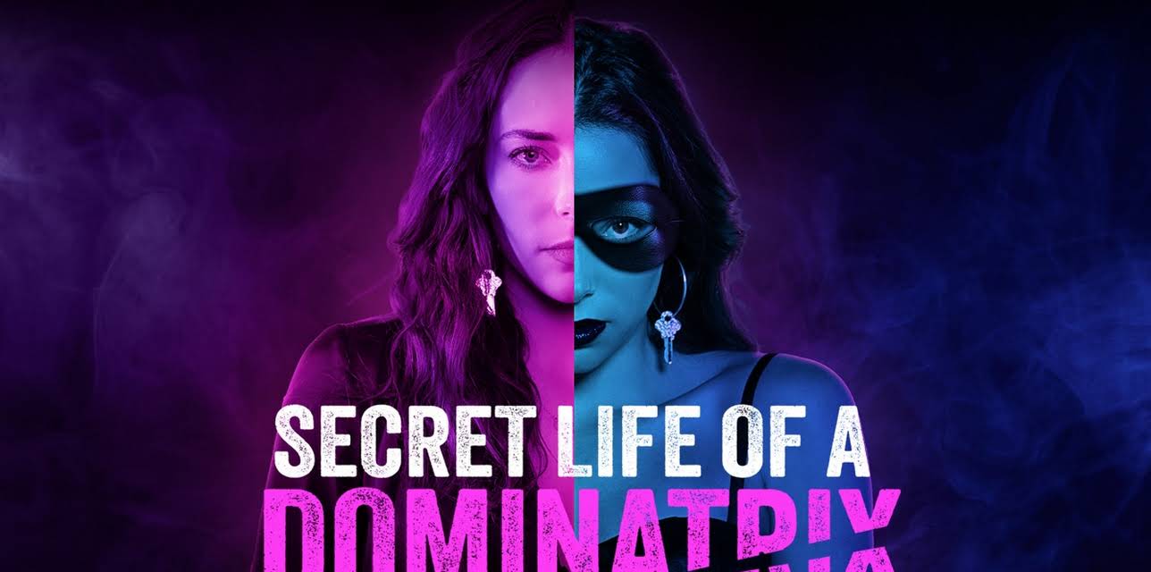 Secret Life of a Dominatrix (2024)
