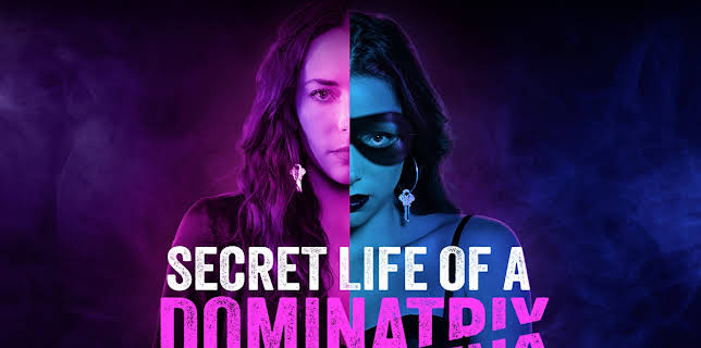 Secret Life of a Dominatrix (2024)