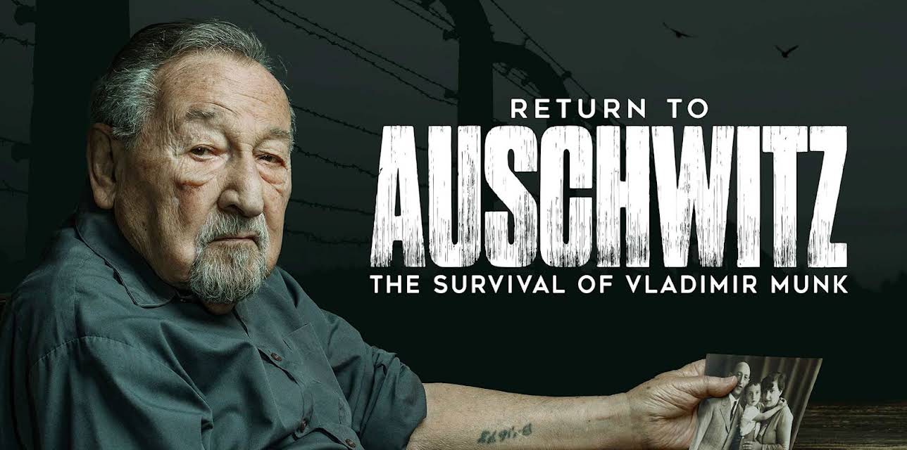 Return to Auschwitz: The Survival of Vladimir Munk (2022)