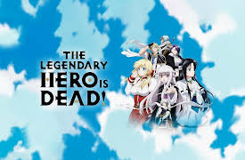 The Legendary Hero Is Dead!: The Legendary Hero Is Dead?!