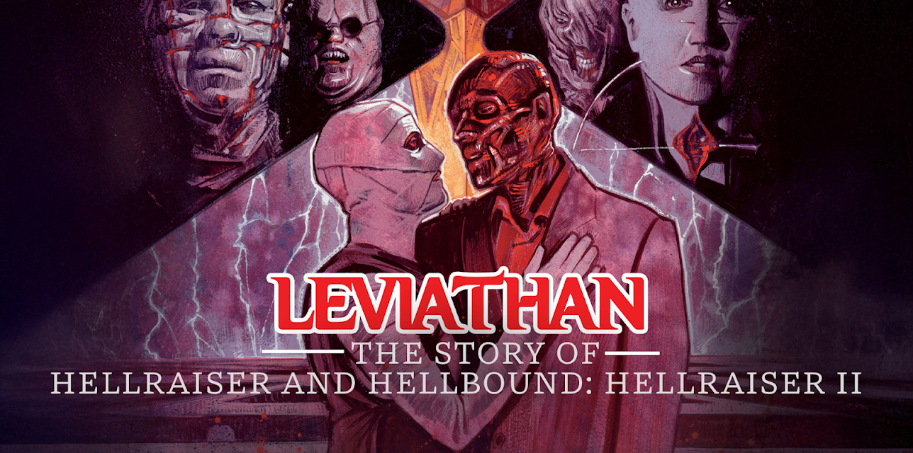 Leviathan: The Story of Hellraiser and Hellbound: Hellraiser II