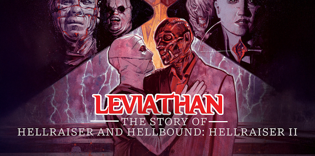 Leviathan: The Story of Hellraiser and Hellbound: Hellraiser II