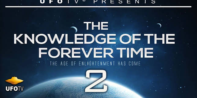 The Knowledge of the Forever Time 2 - The Age of Enlightenment Has Come (2017)