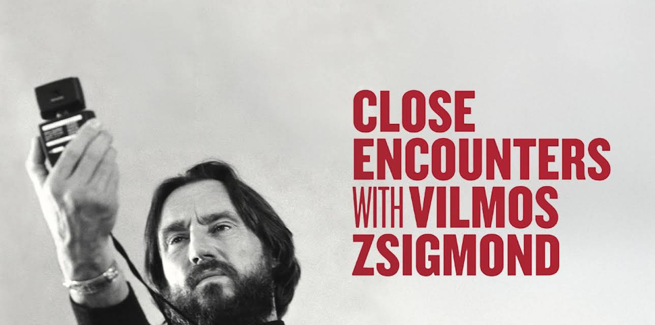 Close Encounters with Vilmos Zsigmond (2016)