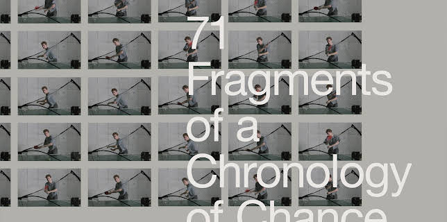 71 Fragments of a Chronology of Chance (1995)