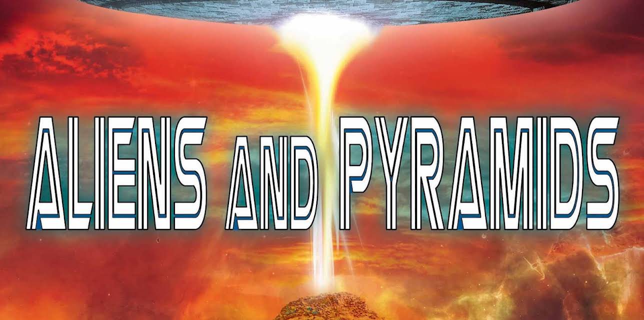 Aliens and Pyramids (2015)