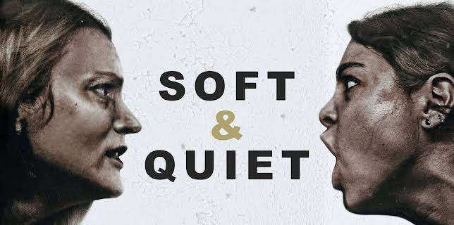 Soft & Quiet (2022)