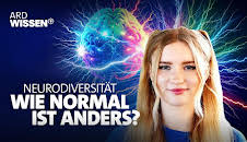 Neurodiversität - Wie normal ist anders?