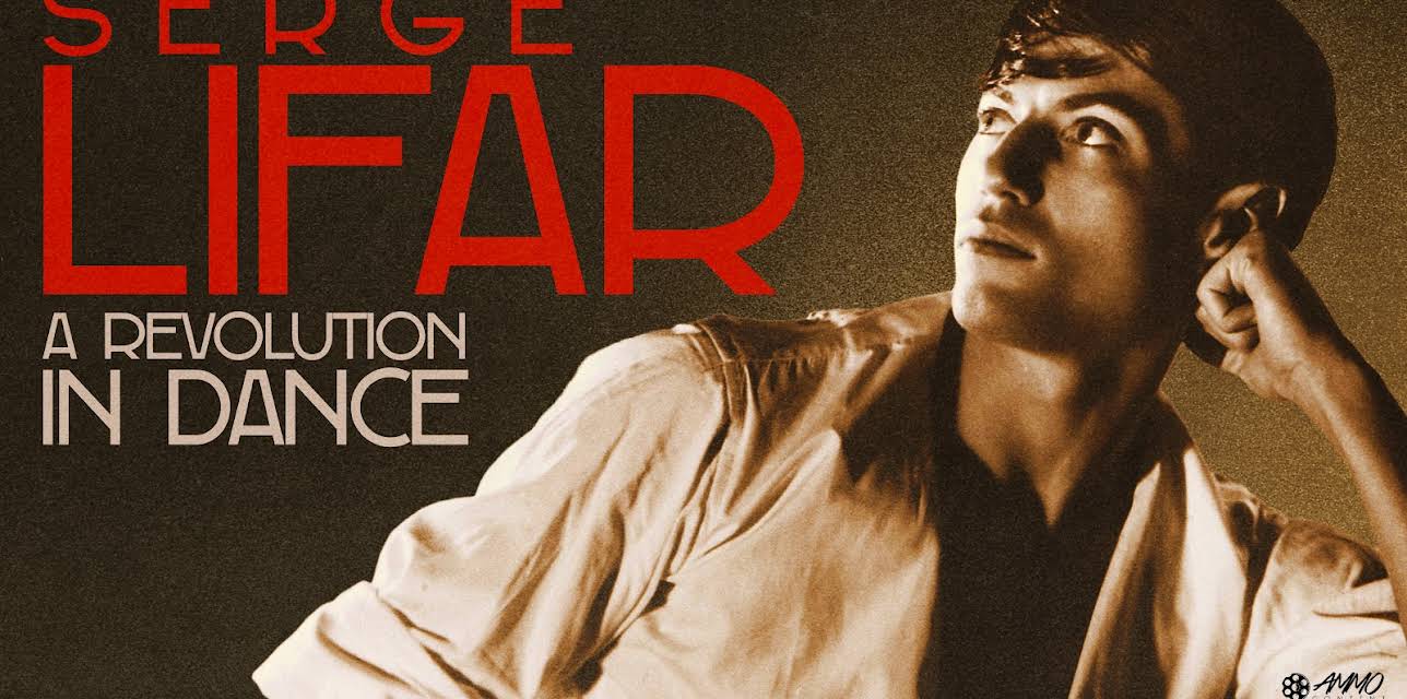 Serge Lifar: A Revolution In Dance (2016)