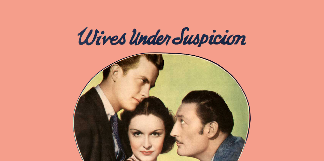 Wives Under Suspicion (1938)