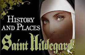 Saint Hildegard: Art, History, Medicine, Music, Theology.: History and Places - Saint Hildegard