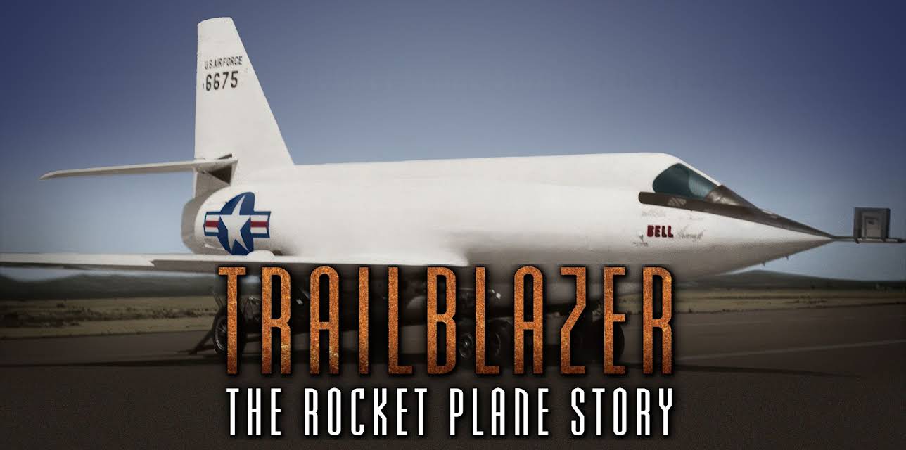 Trailblazer: The Rocket Plane Story