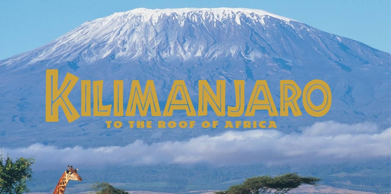 Kilimanjaro: To the Roof of Africa