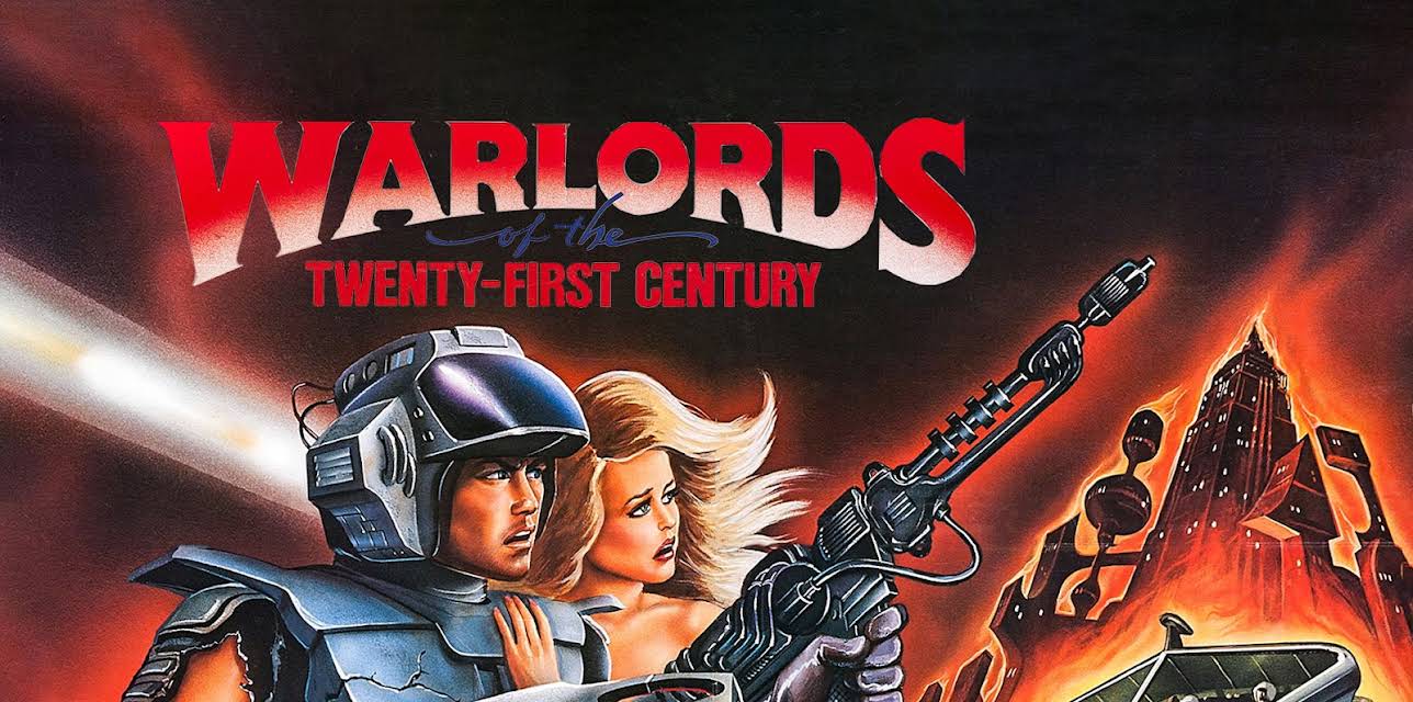 Warlords Of The Twenty-First Century (1982)