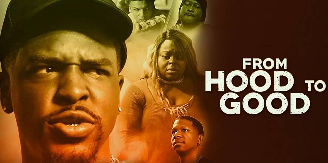 From Hood to Good (2024)