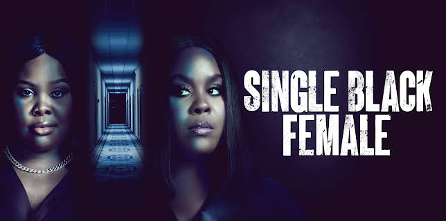 Single Black Female (2022)