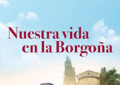 Nuestra vida en la Borgoña