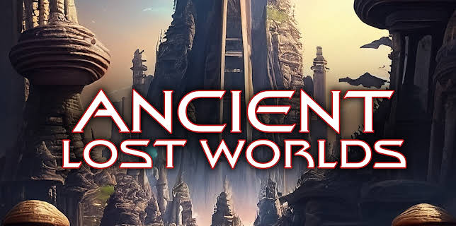 Ancient Lost Worlds