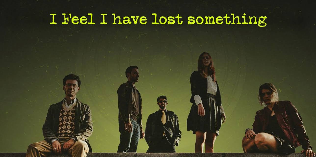 I Feel I Have Lost Something (2021)