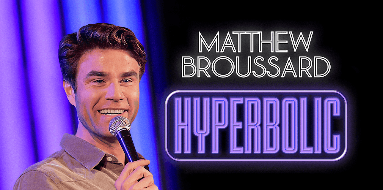 Matthew Broussard: Hyperbolic (2025)